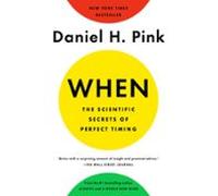 When: The Scientific Secrets Of Perfect Timing (ebook)