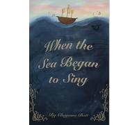 When the Sea Began to Sing
