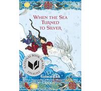 When the Sea Turned to Silver (National Book Award Finalist)