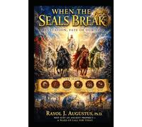 When the Seals Break: Revelation, The Fate of Our Time