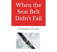 When the Seat Belt Didn't Fail