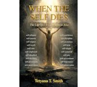 WHEN THE SELF DIES: The Life of Christ Begins to Rule