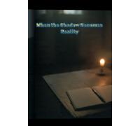 When The Shadow Becomes Reality (The Mask of Lies): A Journey from Illusion to Truth