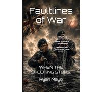 When the shooting stops (Faultlines of War, The Clarke Legacy series)