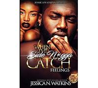 When The Side N*gga Catch Feelings