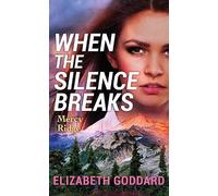 When the Silence Breaks: Mercy Ridge (Christian Series Level I (24))