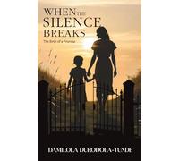 When the Silence Breaks: The Birth of a Promise: 1