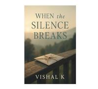 When the Silence Breaks (The Writer’s Legacy Series)