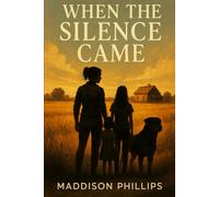 When the Silence Came: The Wild Remnants Series