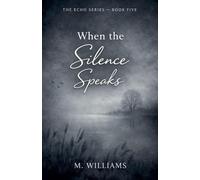 When the Silence Speaks: 5 (Echo)