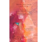 When The Silence Speaks: Poems of Healing in Yahuah's Presence