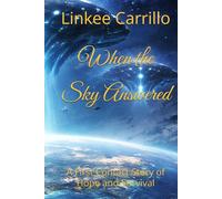 When the Sky Answered: A First Contact Story of Hope and Survival