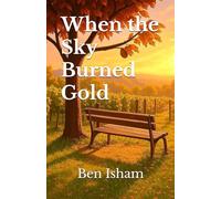 When the Sky Burned Gold