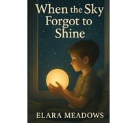 When the Sky Forgot to Shine