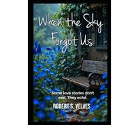 When the Sky Forgot Us