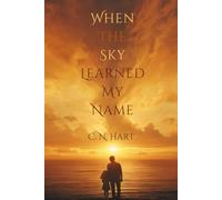 When the Sky Learned My Name