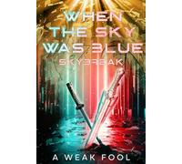 When the Sky Was Blue: Skybreak (The Stratos Saga)
