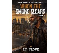 When the Smoke Clears: 2 (From Asphalt to Ambitions)