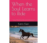 When the Soul Learns to Ride: A Journey of Healing, Freedom, and Deep Connection, Where the Sun Touches the Heart: A Soulful Encounter with the Horses of the Costa de la Luz