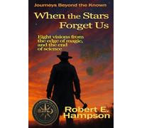 When the Stars Forget Us: 3 (Journeys beyond the Known)