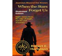 When the Stars Forget Us: Illustrated Edition (Journeys beyond the Known)