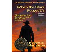 When the Stars Forget Us - Special Edition Illustrated (Journeys beyond the Known)