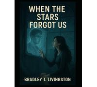 When the Stars Forgot Us