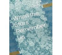 When the Stars Remember Us