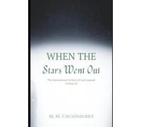 When the Stars Went Out: The International Archive of Lost Legends Volume III