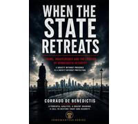 WHEN THE STATE RETREATS: Security, Freedom, and the Future of Democracy: 66 (INHUMANITAS)
