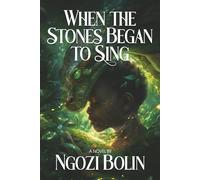 When the Stones Began to Sing