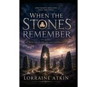 when the stones remember: 1 (The Ley Line Chronicles)