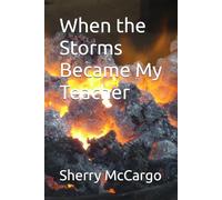 When the Storms Became My Teacher