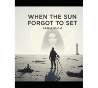 When The Sun Forgot To Set