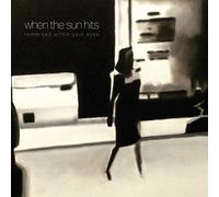 When The Sun Hits - Immersed Within Your Eyes [Vinilo]