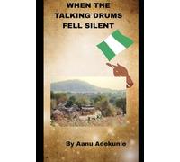 When The Talking Drums Fell Silent
