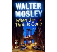 When the Thrill is Gone: Leonid McGill 3 (Leonid McGill mysteries)