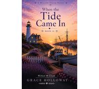 When the Tide Came In: Book 14 in the Birch Harbor Series
