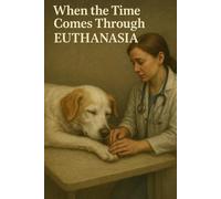 When the Time Comes Through: Euthanasia