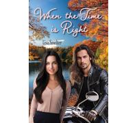 When the Time is Right: 1 (Lake City Chronicles - Series Number 1)