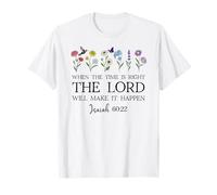 When The Time Right The Lord Will Make Happen Isaiah 60:22 Camiseta