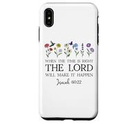 When The Time Right The Lord Will Make Happen Isaiah 60:22 Carcasa para iPhone XS MAX