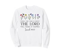 When The Time Right The Lord Will Make Happen Isaiah 60:22 Sudadera