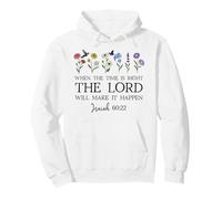 When The Time Right The Lord Will Make Happen Isaiah 60:22 Sudadera con Capucha