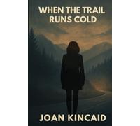 When the Trail Runs Cold