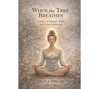 When the Tree Breathes: A Story of Memory, Roots and Inner Awakening