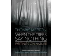 When the Trees Say Nothing: Writings on Nature