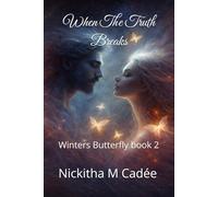 When The Truth Breaks: Winters Butterfly book 2