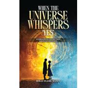 When the Universe Whispers 'Yes': Symbolizing connection through lifetimes