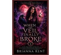 When the Veil Finally Broke: An Epic Urban Fantasy Mystery with Ancient Relics, Forgotten Gods, Hidden Powers, Magical War, and Slow-Burn Romance (Book 3) (The Hollow Veil Files)